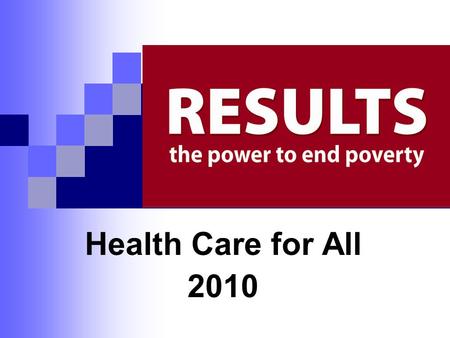 Health Care for All 2010. Making History Today after almost a century of trying, today after over a year of debate, today after all the votes have been.
