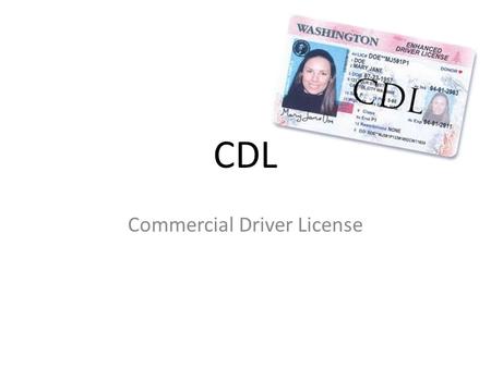 CDL Commercial Driver License. Types of CDL There are three types of CDL classes the C class, B class, A class. A class: can drive tractor trailers and.