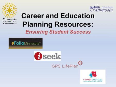 Career and Education Planning Resources: Ensuring Student Success.