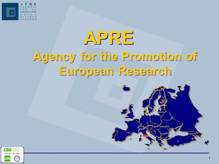 1 Agency for the Promotion of European Research APRE.