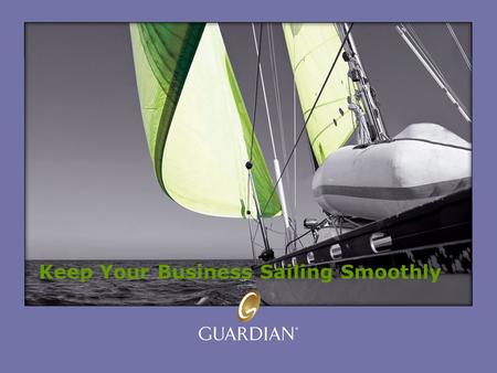 Keep Your Business Sailing Smoothly. What Makes Your Lifestyle Possible? In the Short Term:  Your business What would happen if you became too sick or.