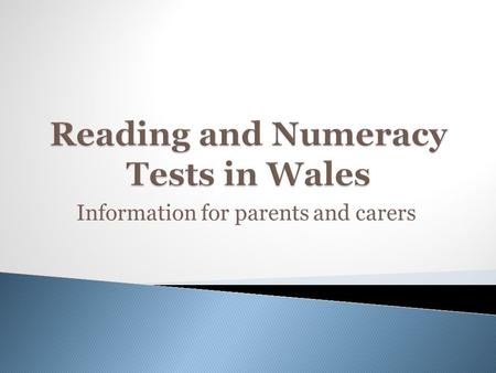 Information for parents and carers.  Teachers in all schools have the same information on the reading and numeracy skills of their pupils  Picture of.