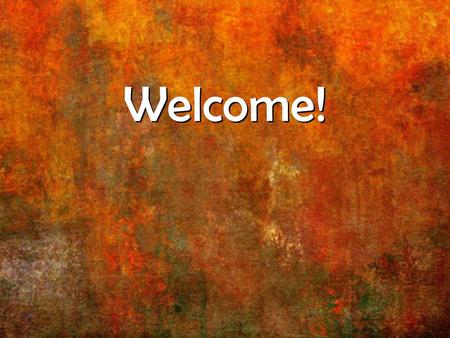 Welcome!.