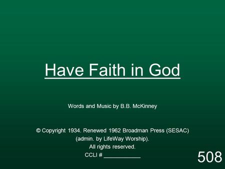 Have Faith in God 508 Words and Music by B.B. McKinney
