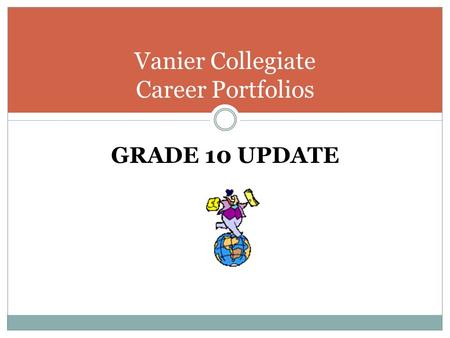 GRADE 10 UPDATE Vanier Collegiate Career Portfolios.