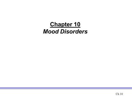 Chapter 10 Mood Disorders