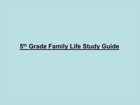 5th Grade Family Life Study Guide