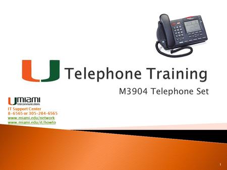 Telephone Training M3904 Telephone Set IT Support Center