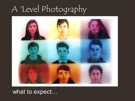 A 'Level Photography what to expect….