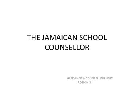 THE JAMAICAN SCHOOL COUNSELLOR
