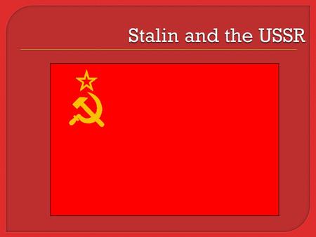 Terms 1. Lenin 2. Stalin 3. Trotsky 4. Five Year Plans 5. command economy What did Stalin’s Soviet Union look like? Terms 6. collective farms 7. Kulaks.