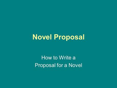 How to Write a Proposal for a Novel