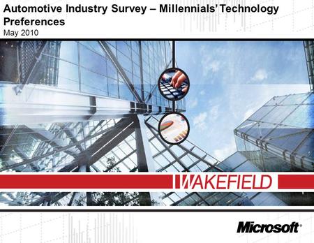 1 Automotive Industry Survey – Millennials’ Technology Preferences May 2010.