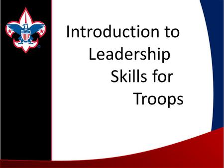 Introduction to Leadership Skills for Troops.