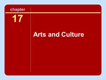 Chapter 17 Arts and Culture.