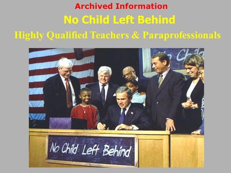 Highly Qualified Teachers & Paraprofessionals No Child Left Behind Archived Information.