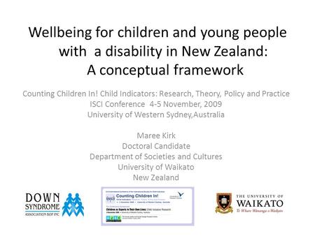 Wellbeing for children and young people with a disability in New Zealand: A conceptual framework Counting Children In! Child Indicators: Research, Theory,