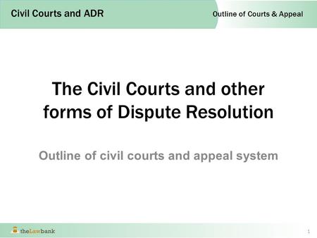 The Civil Courts and other forms of Dispute Resolution