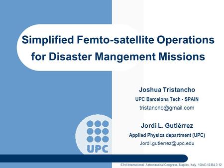 Simplified Femto-satellite Operations for Disaster Mangement Missions