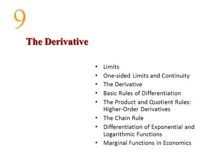 9 The Derivative Limits One-sided Limits and Continuity The Derivative