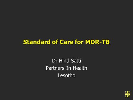 Standard of Care for MDR-TB