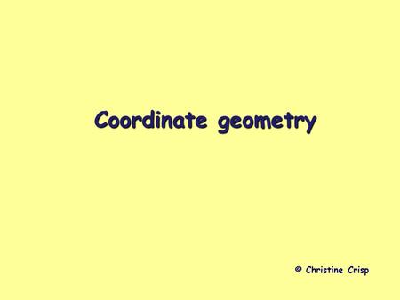 Coordinate geometry © Christine Crisp.