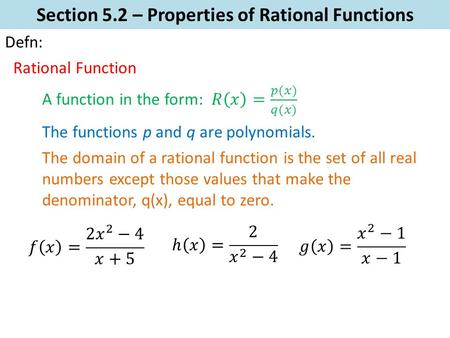 Section 5.2 – Properties of Rational Functions