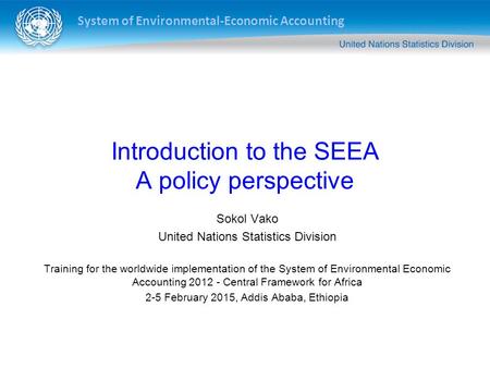 Introduction to the SEEA A policy perspective