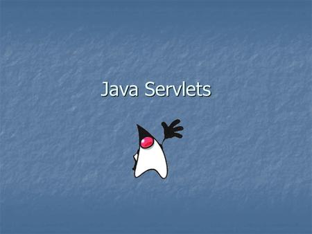 Java Servlets. What Are Servlets? Basically, a java program that runs on the server Basically, a java program that runs on the server Creates dynamic.