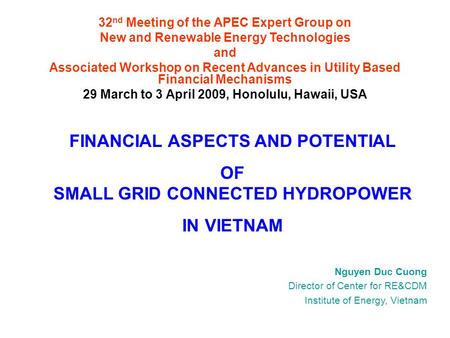 FINANCIAL ASPECTS AND POTENTIAL OF SMALL GRID CONNECTED HYDROPOWER