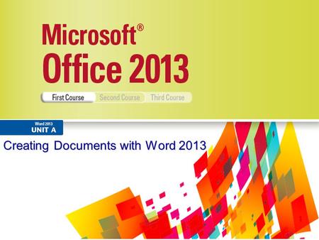Creating Documents with Word 2013. 2 Understand word processing softwareUnderstand word processing software Explore the Word windowExplore the Word window.