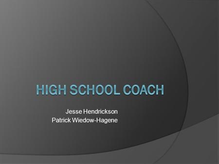Jesse Hendrickson Patrick Wiedow-Hagene. Definition a person who trains an athlete or a team of athletes Dictionary.com Coaching typically encompasses.