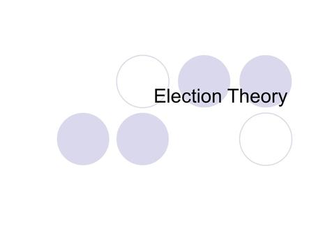 Election Theory. NC Standard Course of Study Competency Goal 2: The learner will analyze data and apply probability concepts to solve problems. Objective.