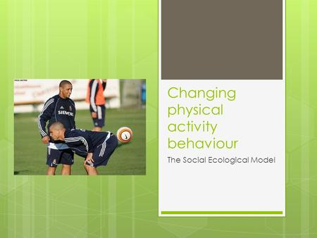 Changing physical activity behaviour