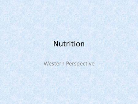 Nutrition Western Perspective.
