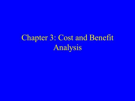 Chapter 3: Cost and Benefit Analysis. Cost Identification Analysis Cost Identification Analysis – measures the total economic cost of a given medical.