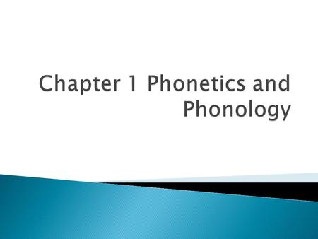Chapter 1 Phonetics and Phonology