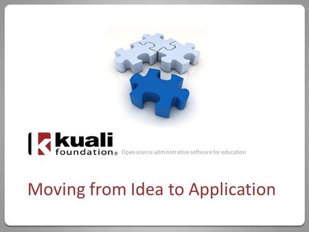 Open source administrative software for education Moving from Idea to Application.