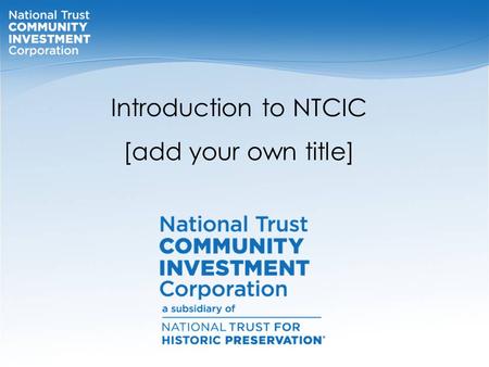Introduction to NTCIC [add your own title]. NTCIC: A brief history First HPS Project – West Village, Durham, NC. (Before) West Village (After) NTCIC is.
