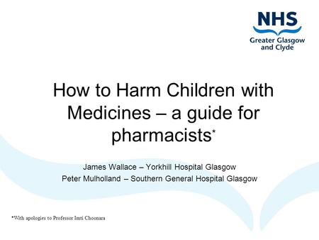 How to Harm Children with Medicines – a guide for pharmacists*