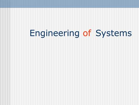 Engineering Systems of.