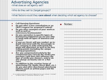 Advertising Agencies -What does an ad agency sell? _____________________________________________________________________ -Who do they sell to (target groups)?