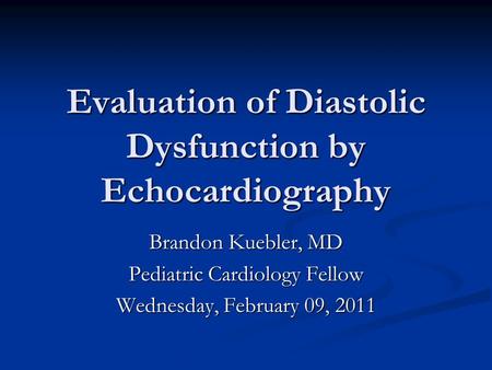 Evaluation of Diastolic Dysfunction by Echocardiography