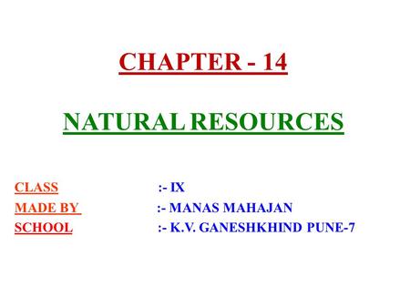 CHAPTER - 14 NATURAL RESOURCES