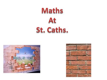 At St. Catherine’s we have written our own framework for teaching mathematics which has now been updated in line with the new curriculum. This allows.