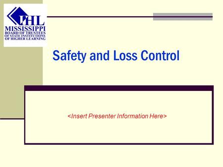 Safety and Loss Control