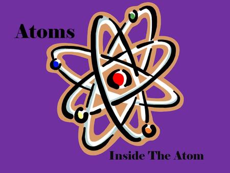 Atoms Inside The Atom.