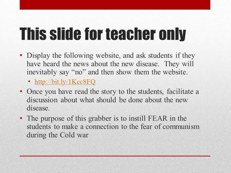 This slide for teacher only Display the following website, and ask students if they have heard the news about the new disease. They will inevitably say.