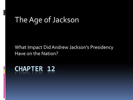 The Age of Jackson Chapter 12