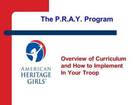 Overview of Curriculum and How to Implement In Your Troop